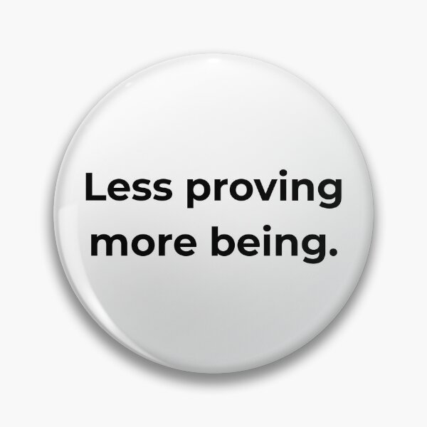 Item preview, Less proving more being. designed and sold by MPSTUDIOPL.