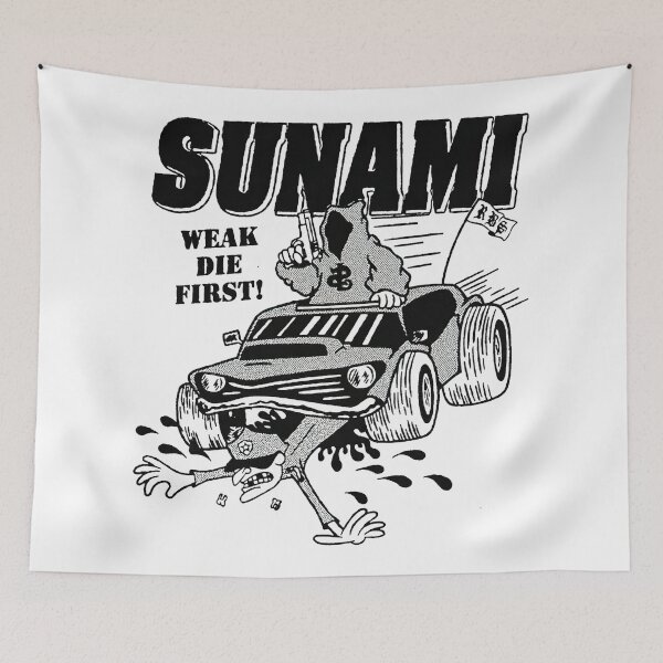 Item preview, Sunami Weak Die First ! designed and sold by KAKChoi.