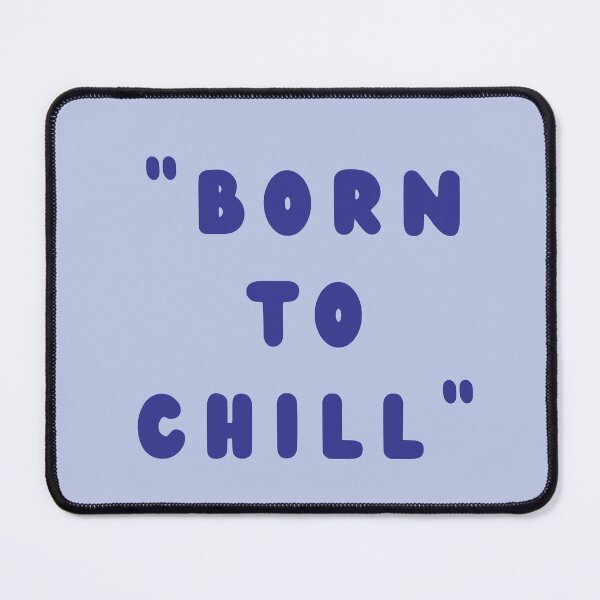 Item preview, Born To Chill designed and sold by Happyshop33.