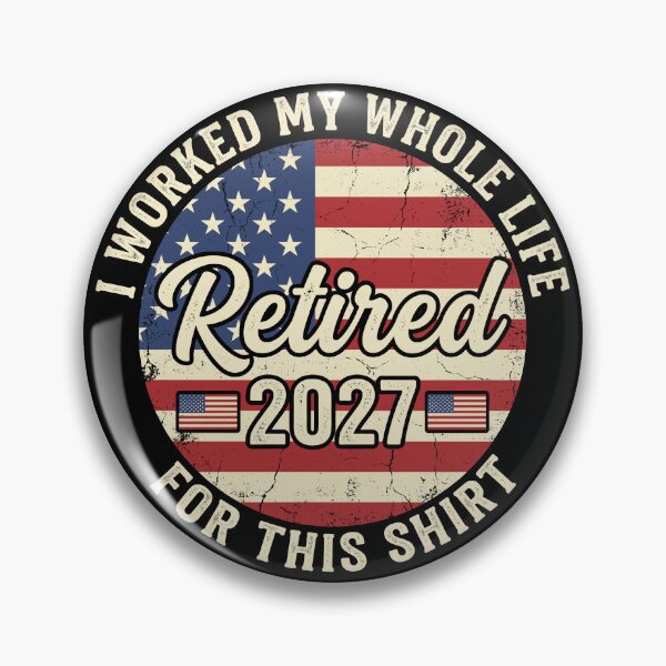 Item preview, I Worked My Whole Life Retired 2027 For This Shirt Retirement American Patriot Future Retiree designed and sold by Doodleoub.
