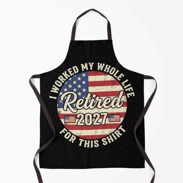 Item preview, I Worked My Whole Life Retired 2027 For This Shirt Retirement American Patriot Future Retiree designed and sold by Doodleoub.