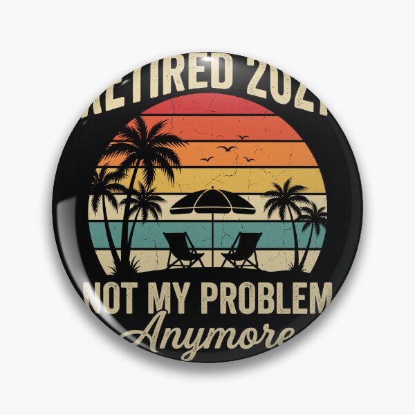 Item preview, Retired 2027 Not My Problem Anymore Retirement Gift Future Retiree designed and sold by Doodleoub.