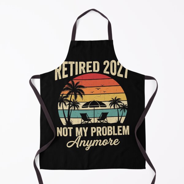 Item preview, Retired 2027 Not My Problem Anymore Retirement Gift Future Retiree designed and sold by Doodleoub.