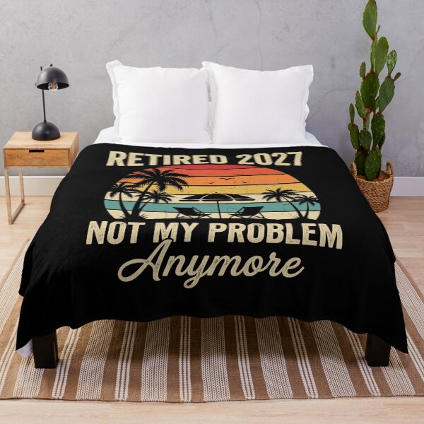Item preview, Retired 2027 Not My Problem Anymore Retirement Gift Future Retiree designed and sold by Doodleoub.