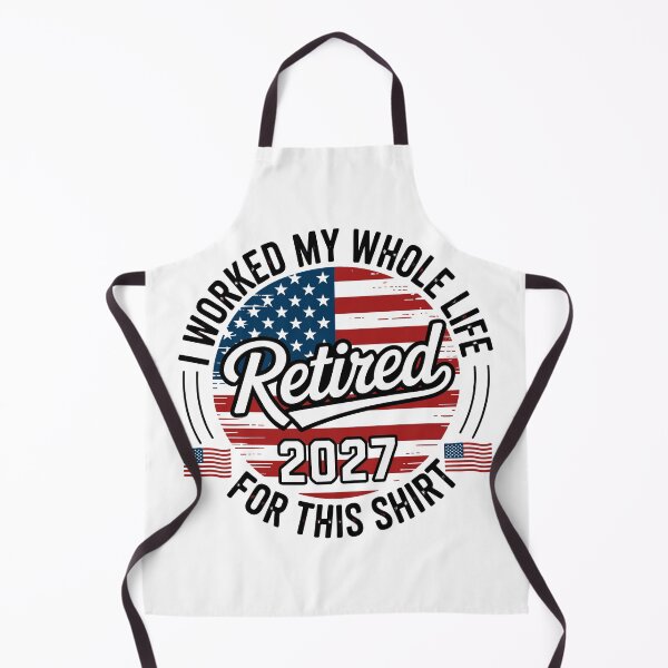 Item preview, I Worked My Whole Life Retired 2027 For This Shirt American Retirement Gift Patriot Retiree designed and sold by Doodleoub.