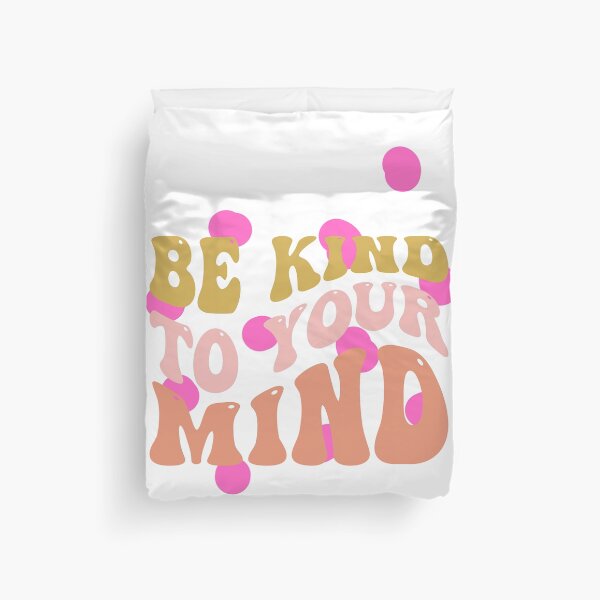 Item preview, Be kind to your mind designed and sold by ExcessiveSarcasmCo..