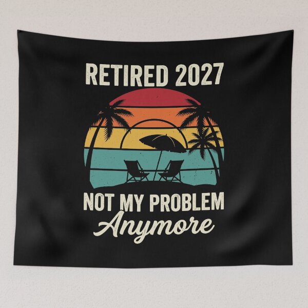 Item preview, Retired 2027 Not My Problem Anymore Future Retiree Retirement Gift designed and sold by Doodleoub.