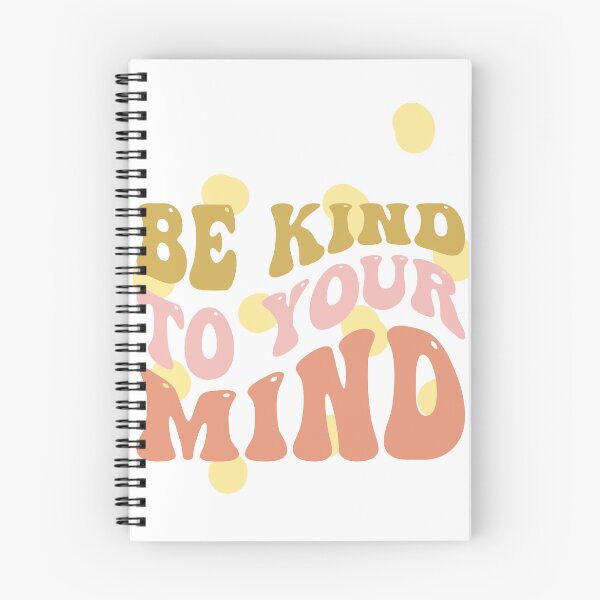 Item preview, Be kind to your mind designed and sold by ExcessiveSarcasmCo..