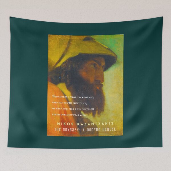 Item preview, Nikos Kazantzakis quote: Who holds a sword is tempted, who has youth must play, he who does not fear death on earth does not fear God. designed and sold by artbleed.