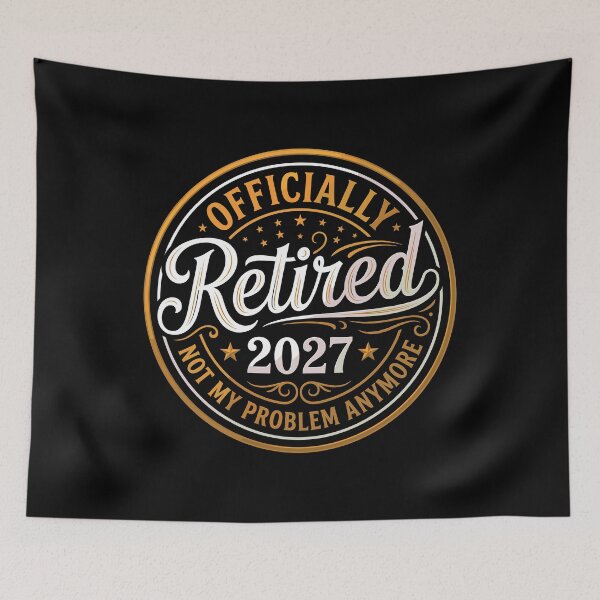 Item preview, Officially Retired 2027 Not My Problem Anymore Retirement Gift Retiree Celebration designed and sold by Doodleoub.