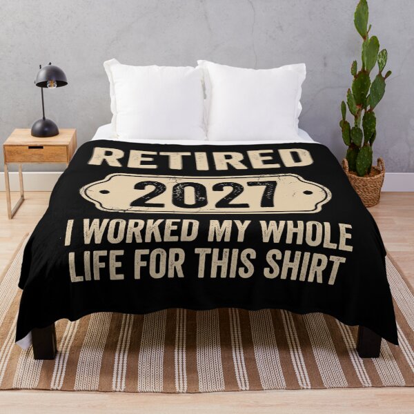Item preview, Retired 2027 I Worked My Whole Life For This Shirt Funny Retirement Gift Retiree Celebration designed and sold by Doodleoub.