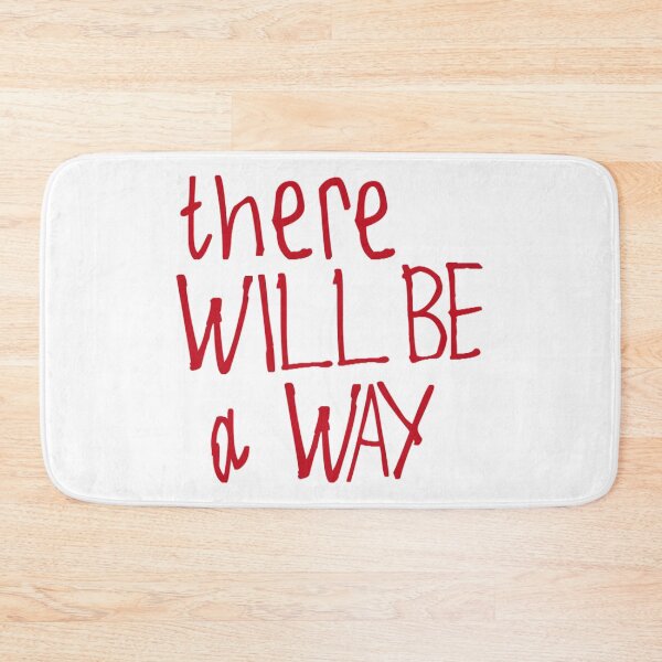 Item preview, There Will Be a Way designed and sold by kinpirks.
