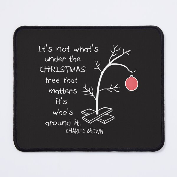 Item preview, Its Not Whats Under The Tree That Matters Its Whats Around It Charlie Quote ⭐⭐⭐⭐⭐ designed and sold by cheterilu.
