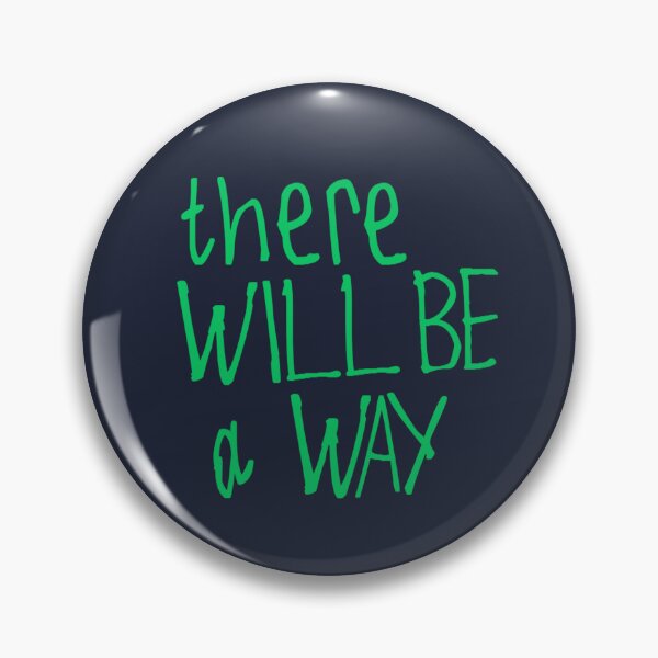 Item preview, There Will Be a Way designed and sold by kinpirks.
