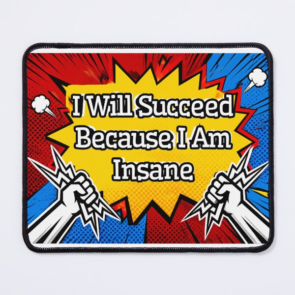 Item preview, I will succeed because I am crazy-Motivational T-shirt designed and sold by HappyHarmony40.