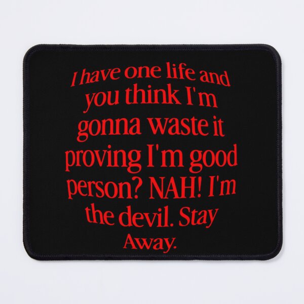 Item preview, I Have One Life Devil Quote Dark Aesthetic Typography designed and sold by 101-Stor.