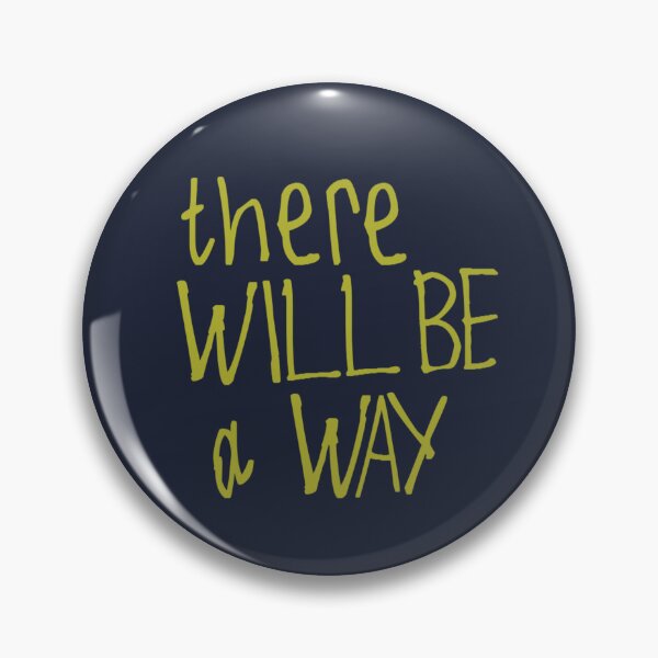 Item preview, There Will Be a Way designed and sold by kinpirks.