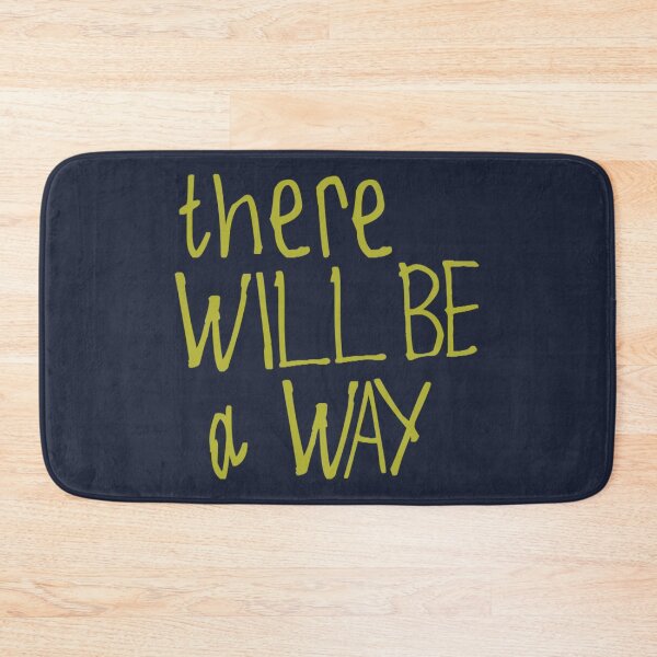 Item preview, There Will Be a Way designed and sold by kinpirks.