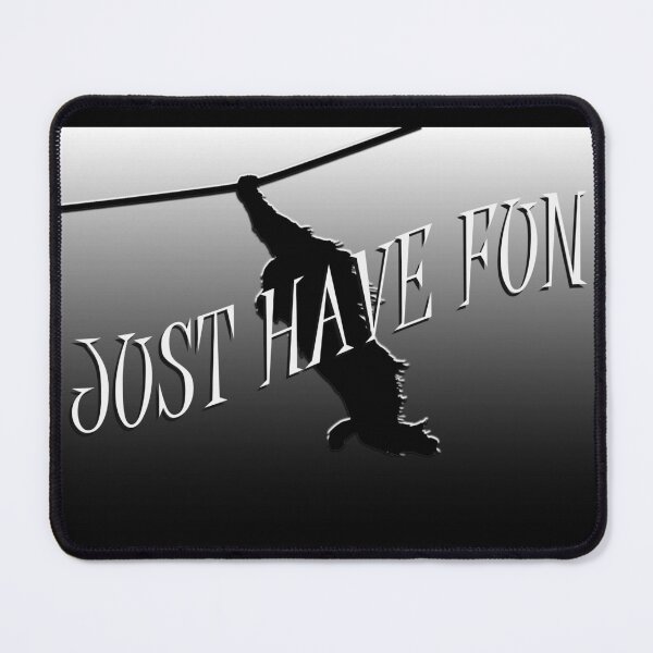 Item preview, Just Have Fun designed and sold by Dlt1981.