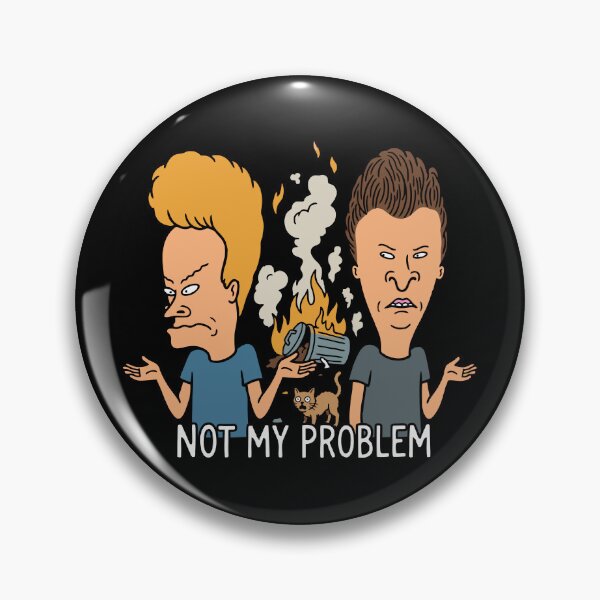 Item preview, Beavis and Butt-Head, not my problem designed and sold by Imprearte.