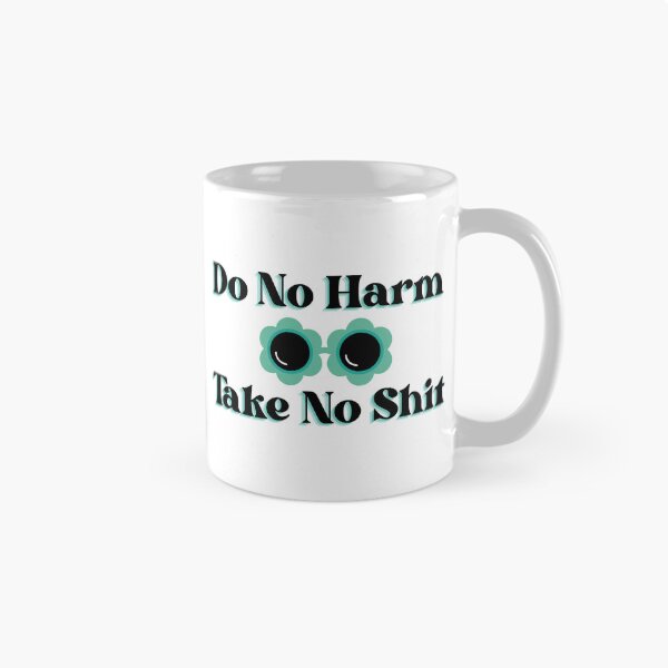 Item preview, Do No Harm Take No Shit designed and sold by NoodleBop.