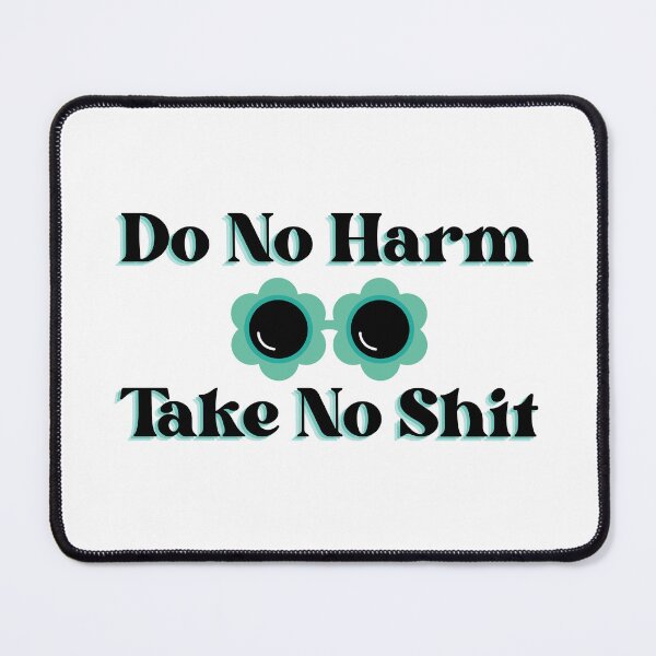 Item preview, Do No Harm Take No Shit designed and sold by NoodleBop.