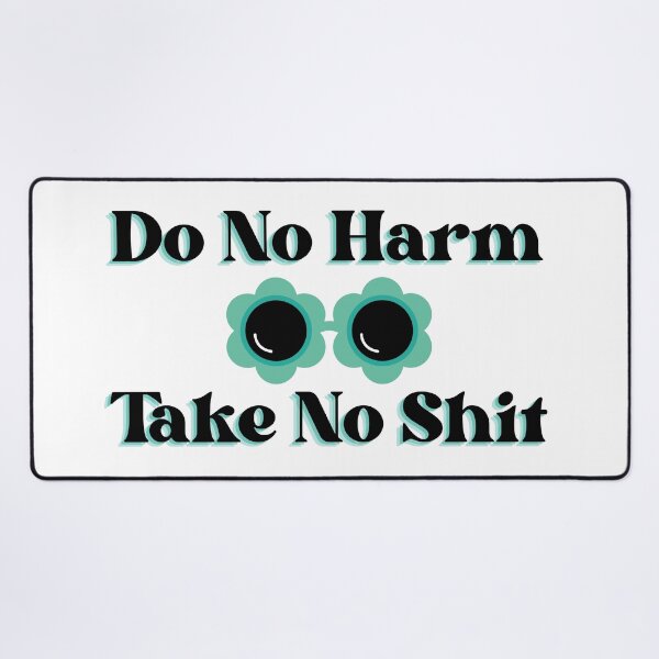 Item preview, Do No Harm Take No Shit designed and sold by NoodleBop.