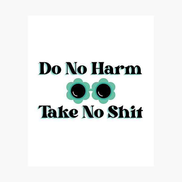 Item preview, Do No Harm Take No Shit designed and sold by NoodleBop.