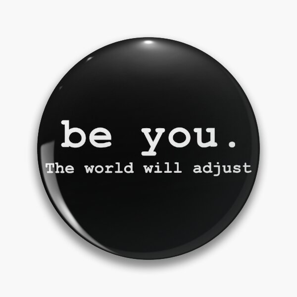Item preview, Be You And The World Will Adjust designed and sold by AishaOneLove.