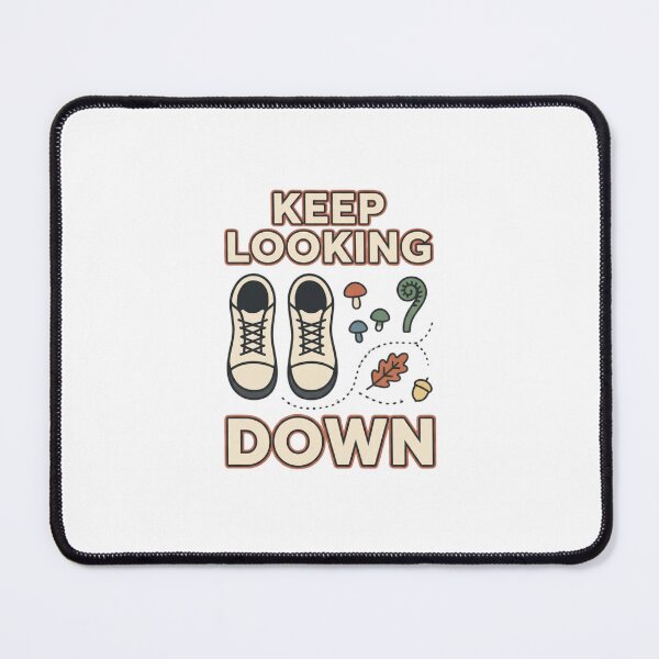 Item preview, Keep Looking Down Forest Foraging designed and sold by GoofyShopp.
