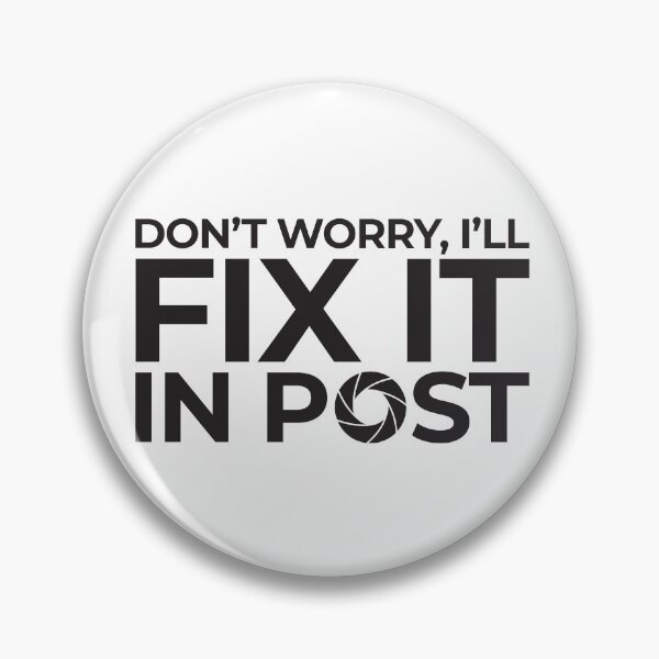Item preview, Copy of Don’t worry, I’ll Fix it in Post - Black designed and sold by Jeffery Borchert.