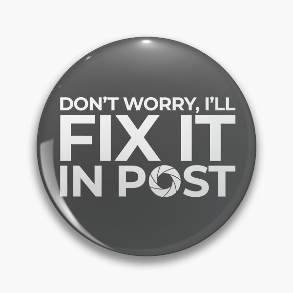 Item preview, Don’t worry, I’ll Fix it in Post - White designed and sold by Jeffery Borchert.