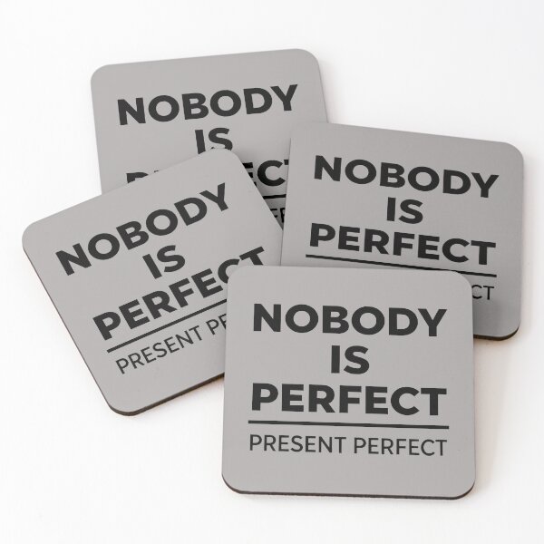 Item preview, NOBODY IS PERFECT PRESENT PERFECT  designed and sold by CoputerEasel.