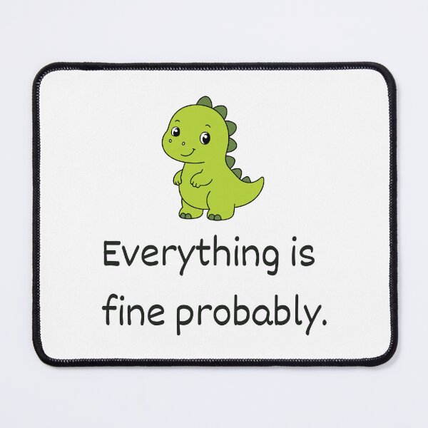 Item preview, Everything is fine probably designed and sold by Happyshop33.