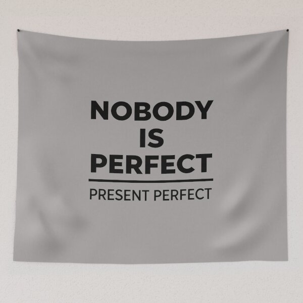 Item preview, NOBODY IS PERFECT PRESENT PERFECT  designed and sold by CoputerEasel.