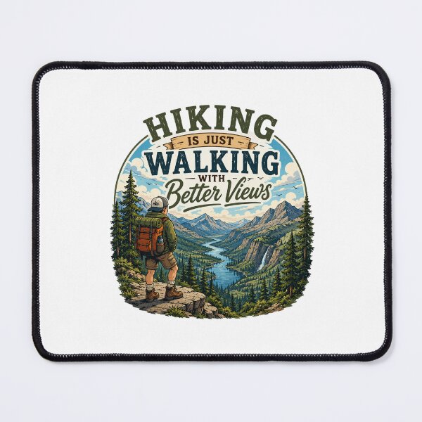 Item preview, Hiking Is Just Walking Better Views designed and sold by Side Quest Co..