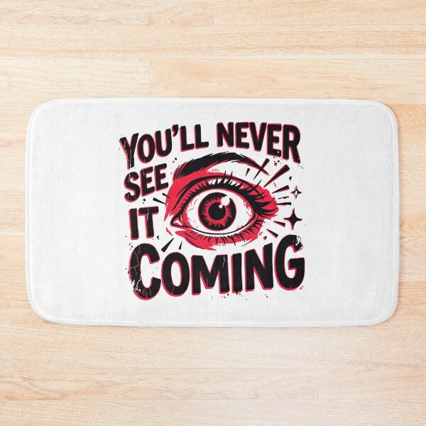 Item preview, You'll never see it coming designed and sold by Youmytype.