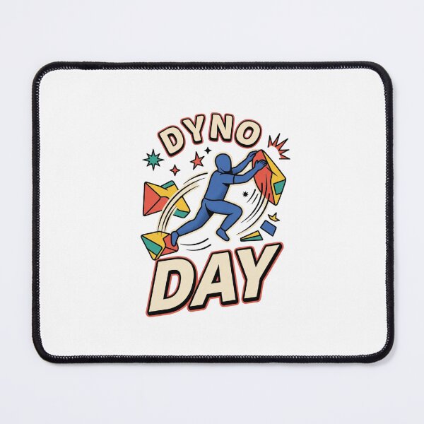 Item preview, Dyno Day Dynamic Bouldering Graphic designed and sold by GoofyShopp.