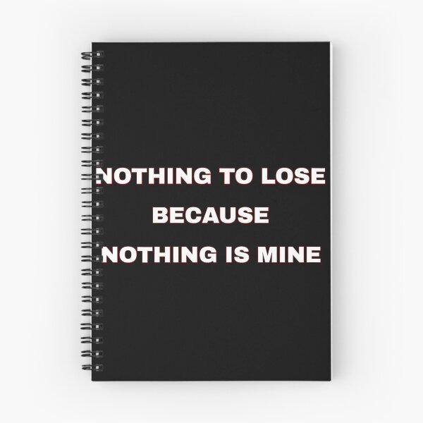 Item preview, Nothing To Lose Because Nothing Is Mine Dark Minimalist Quote designed and sold by 101-Stor.