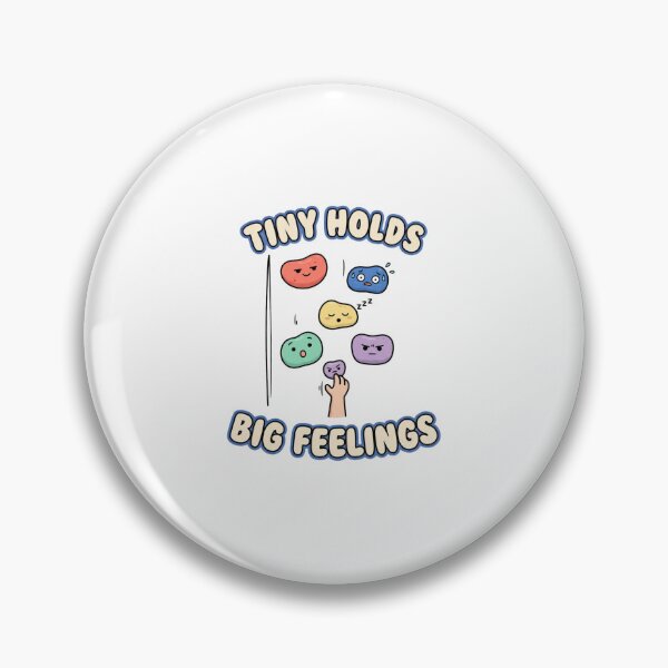 Item preview, Tiny Holds Big Feelings Cute Bouldering designed and sold by GoofyShopp.
