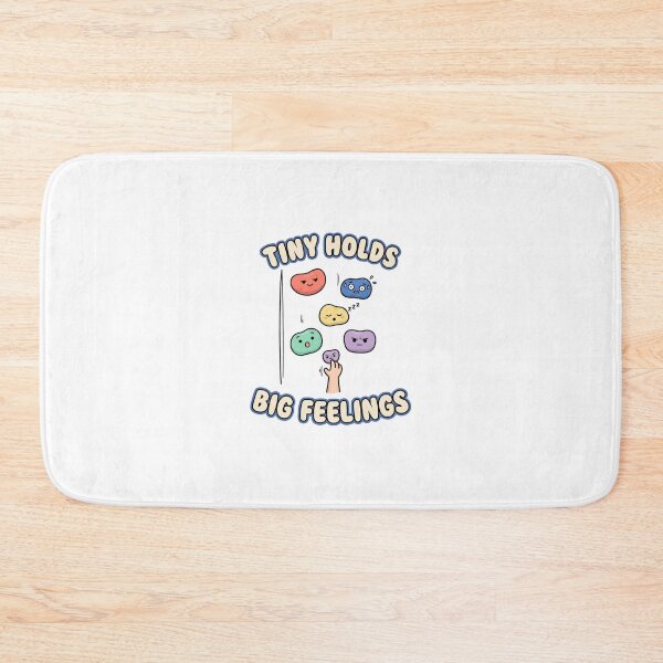 Item preview, Tiny Holds Big Feelings Cute Bouldering designed and sold by GoofyShopp.