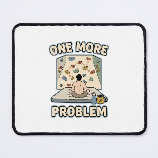 Item preview, One More Problem Funny Bouldering designed and sold by GoofyShopp.