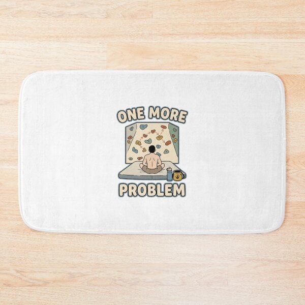 Item preview, One More Problem Funny Bouldering designed and sold by GoofyShopp.