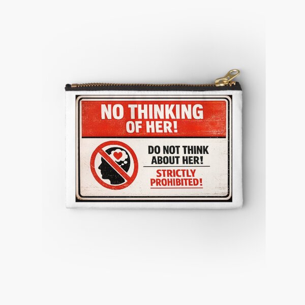 Item preview, No Thinking of Her Funny Sarcastic Warning Sign – Anti Love Breakup Humor designed and sold by Sitred123.