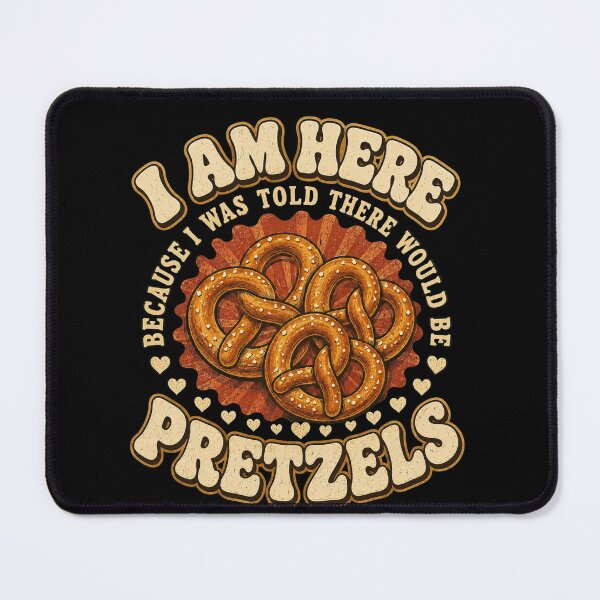Item preview, pretzel I Am Here Because I Was Told There Would Be Fun designed and sold by anapldv.