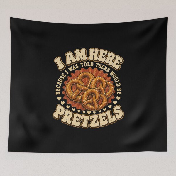 Item preview, pretzel I Am Here Because I Was Told There Would Be Fun designed and sold by anapldv.