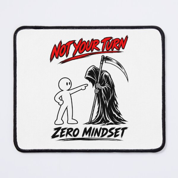Item preview, Zero Mindset #019 – Not Your Turn | Fearless Grim Reaper Design designed and sold by RestartFromZero.