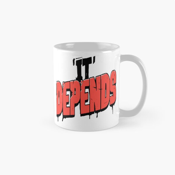 Item preview, It Depends Text Design designed and sold by RichardRags.