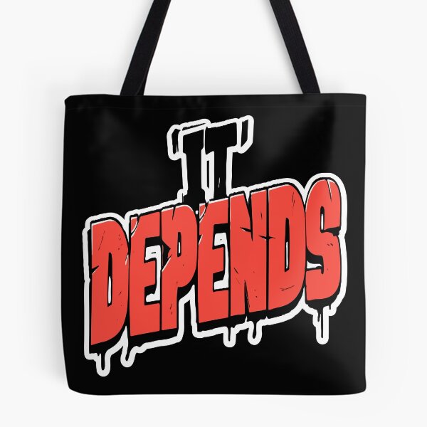 Item preview, It Depends Text Design designed and sold by RichardRags.