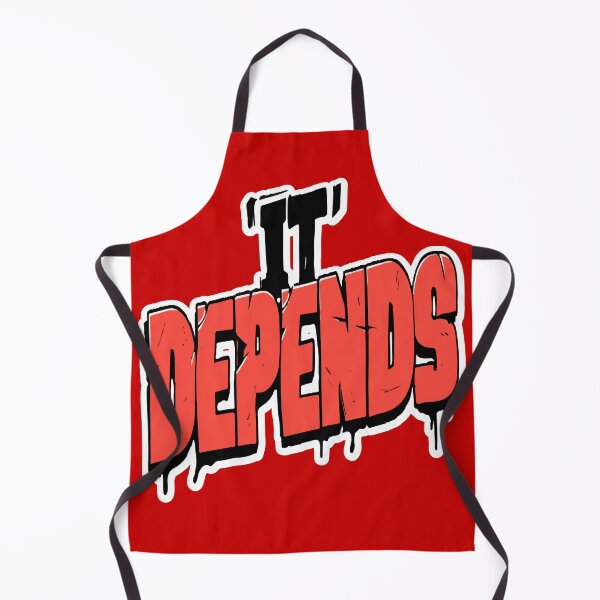 Item preview, It Depends Text Design designed and sold by RichardRags.